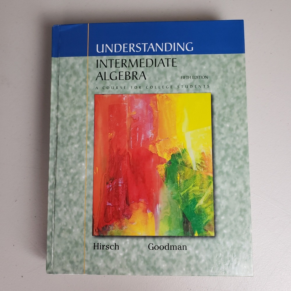 Understanding Intermediate Algebra 5th Edition Hirsch Goodman Hardcover Textbook